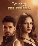 TOMA MI MANO (TURQUIA) OCT/15-MAY/11-2020-FIN