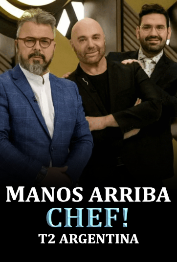 MANOS ARRIBA CHEF ARGENTINA 2 (AGO/14)